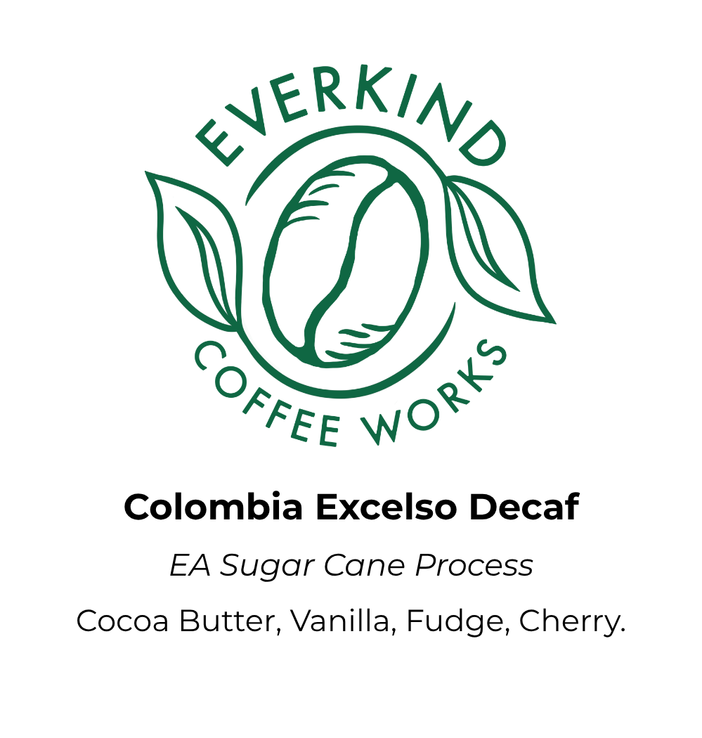 Colombia Excelso  EA Sugar Cane Decaf